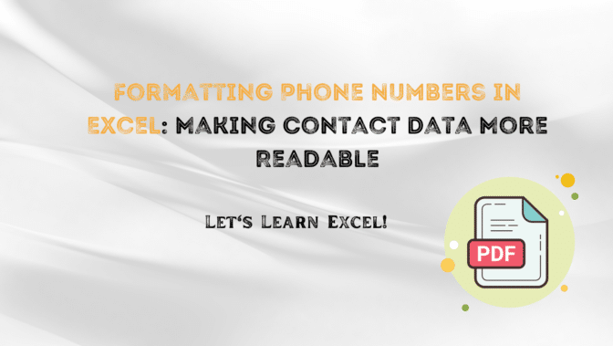Formatting Phone Numbers in Excel: Making Contact Data More Readable