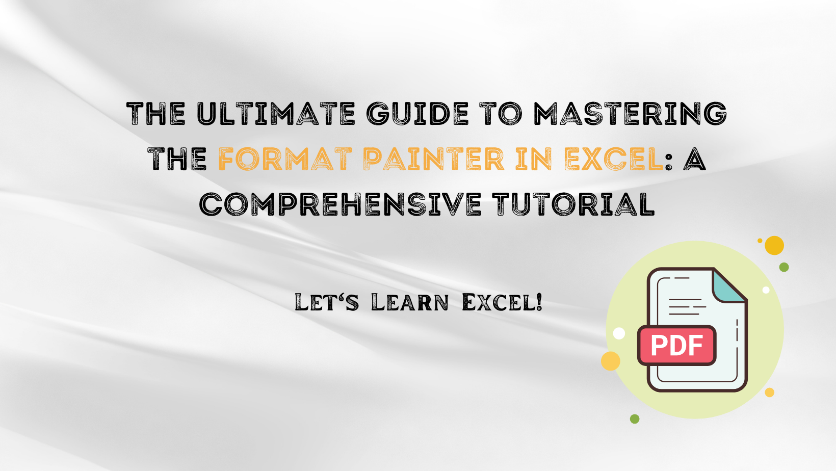 The Ultimate Guide To Mastering The Format Painter In Excel: A Comprehensive Tutorial