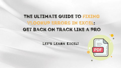 The Ultimate Guide to Fixing VLOOKUP Errors in Excel: Get Back on Track Like a Pro