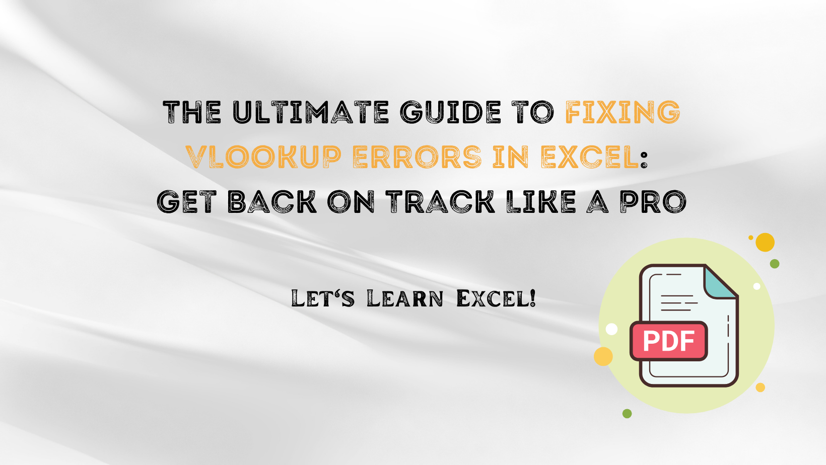 The Ultimate Guide To Fixing Vlookup Errors In Excel: Get Back On Track Like A Pro