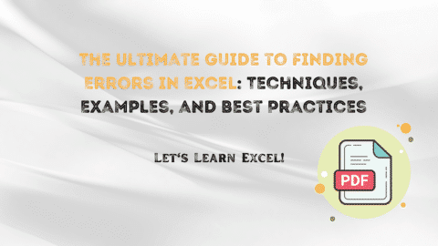 The Ultimate Guide to Finding Errors in Excel: Techniques, Examples, and Best Practices