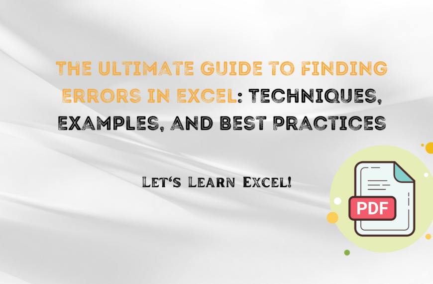 The Ultimate Guide to Finding Errors in Excel: Techniques, Examples, and Best Practices