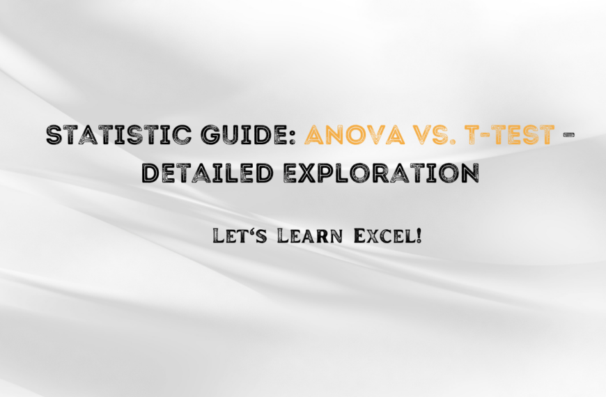 Statistic Guide: ANOVA vs. T-test – Detailed Exploration