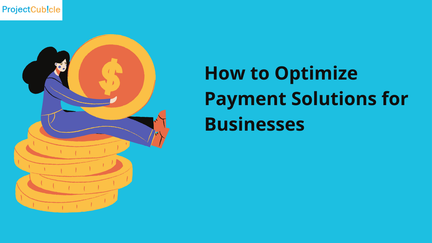 How To Optimize Payment Solutions For Businesses