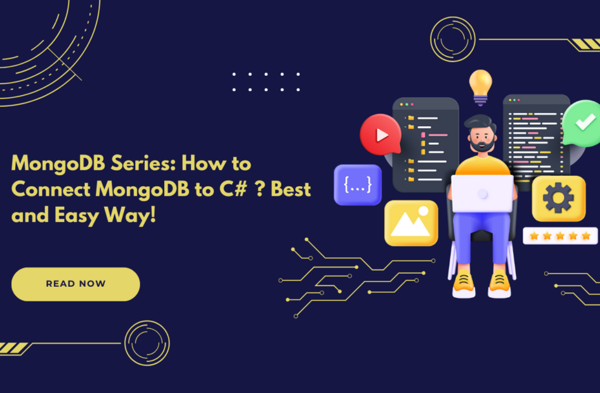 MongoDB Series: How to Connect MongoDB to C# ? Best and Easy Way!