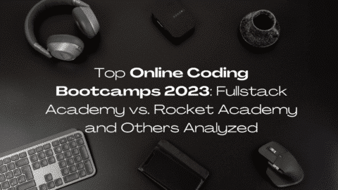 Top Online Coding Bootcamps 2023: Fullstack Academy vs. Rocket Academy and Others Analyzed coding boot camp