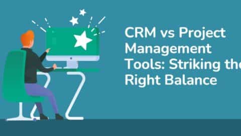 CRM vs Project Management Tools Striking the Right Balance-min