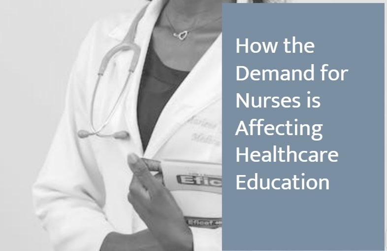 How The Demand For Nurses Is Affecting Healthcare Education-Min