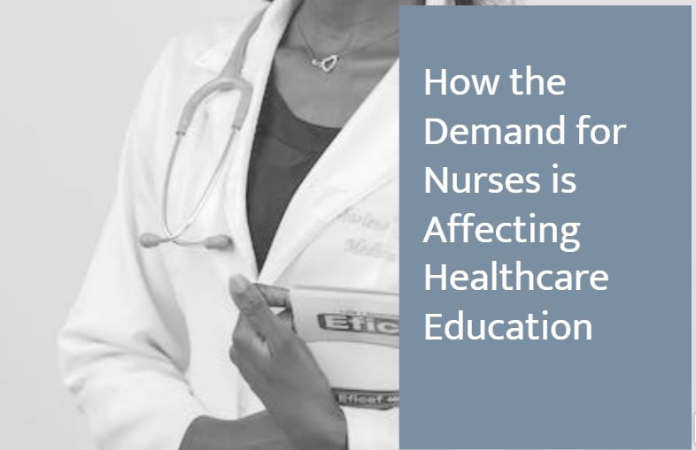 How the Demand for Nurses is Affecting Healthcare Education-min