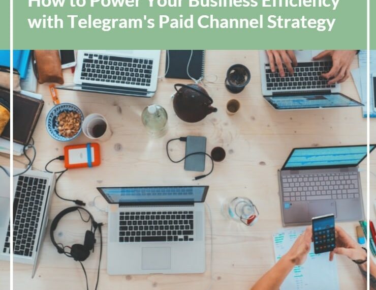How to Power Your Business Efficiency with Telegram's Paid Channel Strategy-min