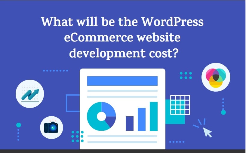 What Will Be The Wordpress Ecommerce Website Development Cost-Min