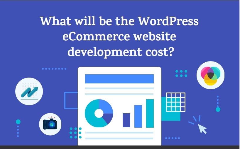 What will be the WordPress eCommerce website development cost-min