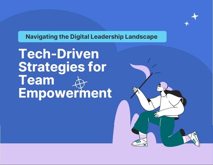 Navigating the Digital Leadership Landscape Tech Driven Strategies for Team Empowerment-min