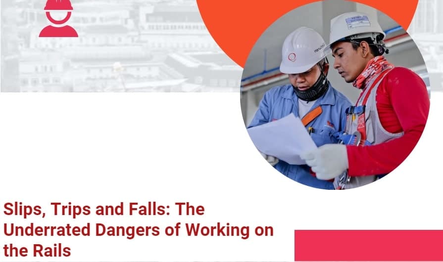 Slips, Trips and Falls The Underrated Dangers of Working on the Rails-min
