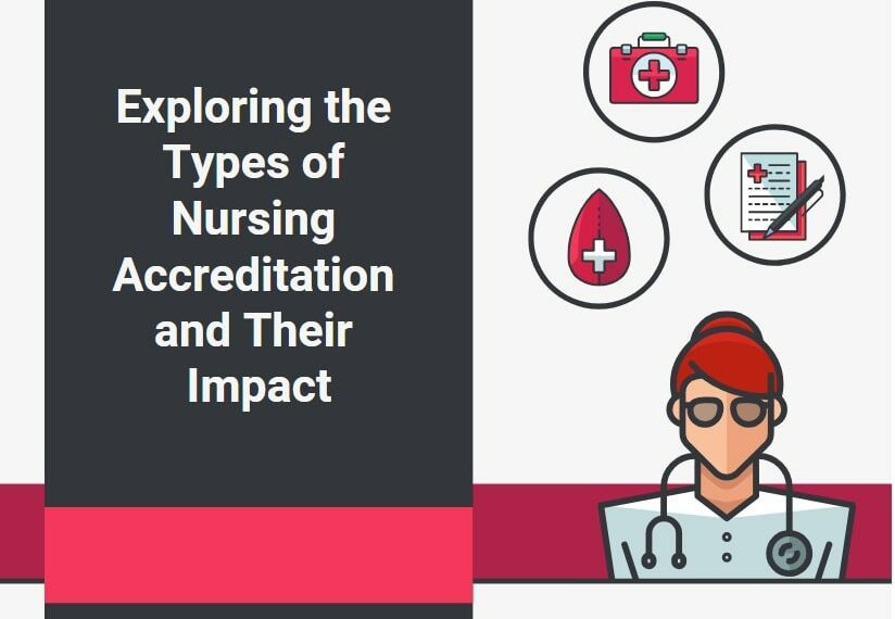 Exploring the Types of Nursing Accreditation and Their Impact-min