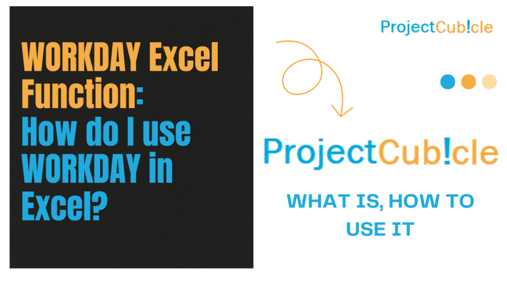 WORKDAY Excel Function: How do I use WORKDAY in Excel?