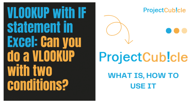 Vlookup With If Statement In Excel: Can You Do A Vlookup With Two Conditions?
